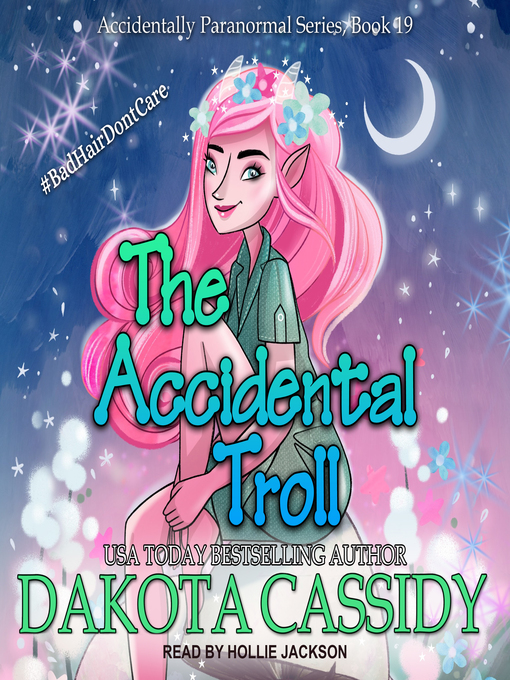 Title details for The Accidental Troll by Dakota Cassidy - Available